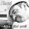 Fanel - Alles Wird Gut!!!